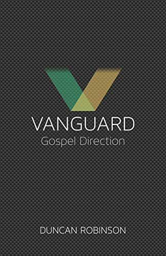 Imagen de archivo de Vanguard: The movement and direction of the Gospel. a la venta por Wonder Book