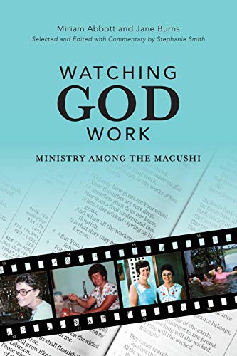 Imagen de archivo de Watching God Work: Ministry among the Macushi a la venta por SecondSale