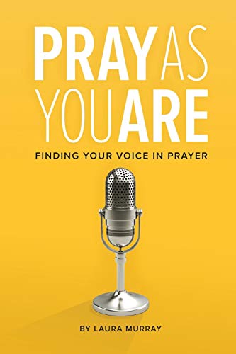 Stock image for Pray As You Are: Finding Your Voice in Prayer for sale by Orion Tech