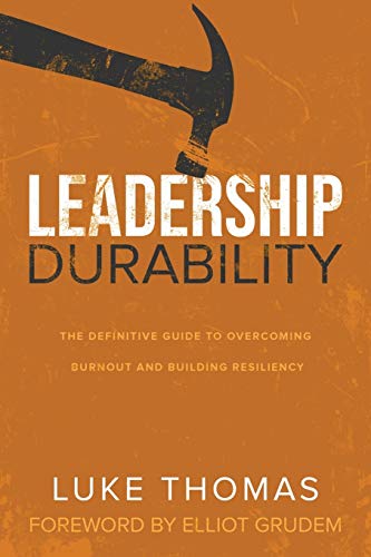 Beispielbild fr Leadership Durability: The Definitive Guide to Overcoming Burnout and Building Resiliency zum Verkauf von BooksRun