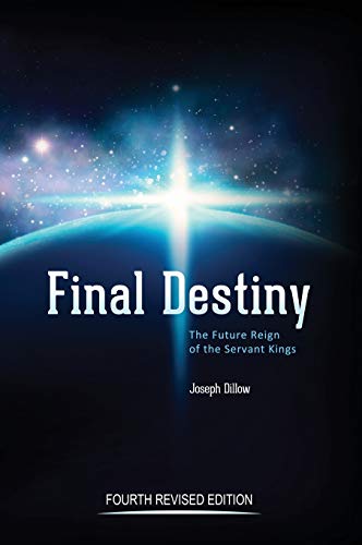 Imagen de archivo de Final Destiny: The Future Reign of The Servant Kings: Fourth Revised Edition a la venta por Byrd Books