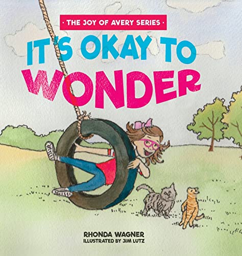 Imagen de archivo de It's Okay to Wonder (The Joy of Avery) a la venta por GF Books, Inc.