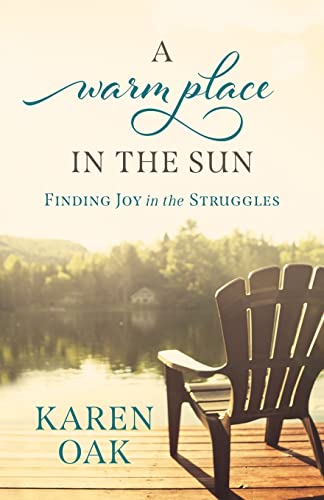 Stock image for A Warm Place in the Sun: Finding Joy in the Struggles for sale by SecondSale