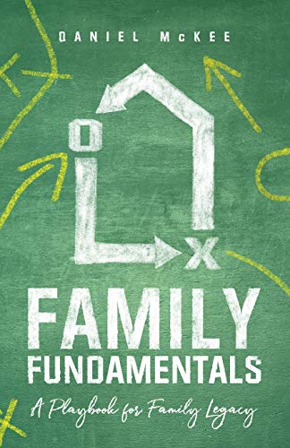 Beispielbild fr Family Fundamentals: A Playbook for Family Legacy zum Verkauf von PlumCircle
