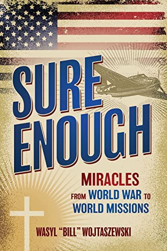 Beispielbild fr Sure Enough: Miracles From World War to World Missions zum Verkauf von Red's Corner LLC