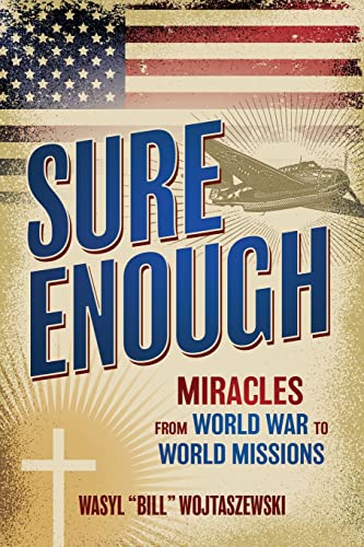 Imagen de archivo de Sure Enough: Miracles From World War to World Missions a la venta por Red's Corner LLC
