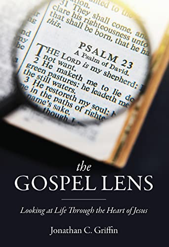 Stock image for The Gospel Lens: Looking at Life Through the Heart of Jesus for sale by GF Books, Inc.
