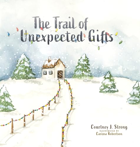 Beispielbild fr The Trail of Unexpected Gifts zum Verkauf von GreatBookPrices