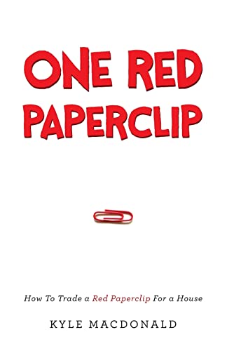 Stock image for One Red Paperclip: How to Trade a Red Paperclip for a House (Paperback or Softback) for sale by BargainBookStores