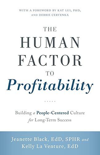 Imagen de archivo de The Human Factor to Profitability: Building a People-Centered Culture for Long-Term Success a la venta por Goodwill