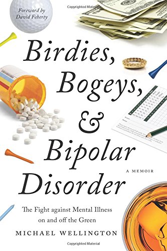 Beispielbild fr Birdies, Bogeys, and Bipolar Disorder zum Verkauf von Better World Books