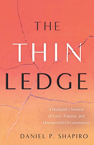 Imagen de archivo de The Thin Ledge: A Husbands Memoir of Love, Trauma, and Unexpected Circumstances a la venta por Lakeside Books