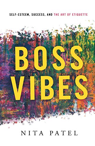 Stock image for Boss Vibes: Self-Esteem, Success, and the Art of Etiquette for sale by SecondSale