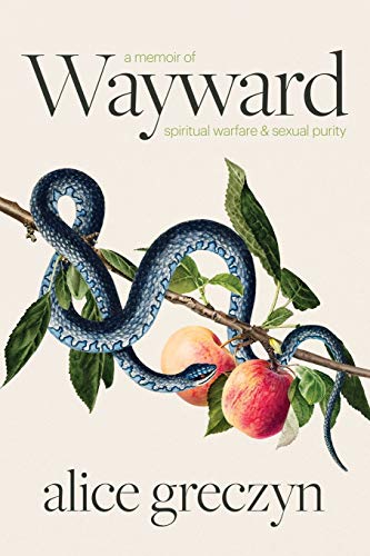 Beispielbild fr Wayward: A Memoir of Spiritual Warfare and Sexual Purity zum Verkauf von BooksRun