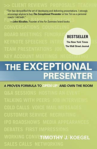 Beispielbild fr The Exceptional Presenter: A Proven Formula to Open Up and Own the Room zum Verkauf von BooksRun