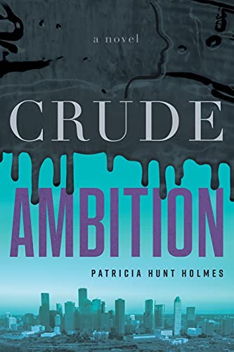 Imagen de archivo de Crude Ambition: A Novel a la venta por BooksRun