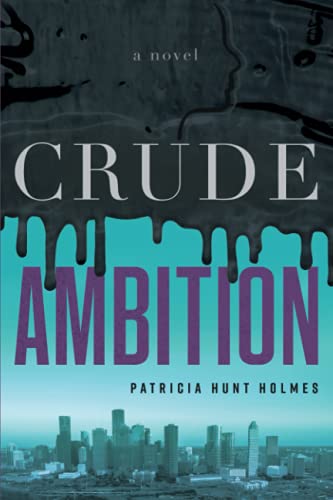 Stock image for Crude Ambition: A Novel for sale by BooksRun