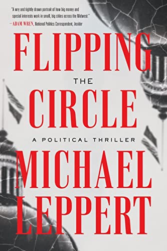 

Flipping the Circle: A Political Thriller