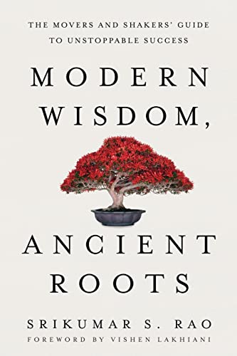 Stock image for Modern Wisdom, Ancient Roots: The Movers and Shakers' Guide to Unstoppable Success for sale by ThriftBooks-Atlanta