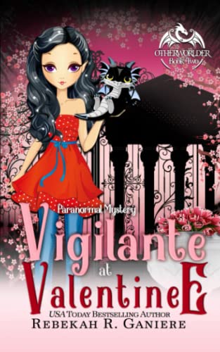 Beispielbild fr Vigilante at Valentine: A Paranormal Mystery Romance (Otherworlder Paranormal Mystery Series) zum Verkauf von Lucky's Textbooks