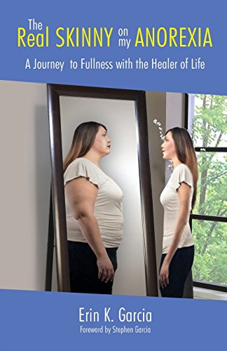 Imagen de archivo de The Real Skinny on My Anorexia: A Journey to Fullness With the Healer of Life a la venta por ThriftBooks-Atlanta