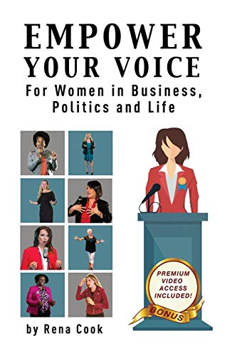 Stock image for Empower your Voice: For Women in Business, Politics and Life for sale by Once Upon A Time Books