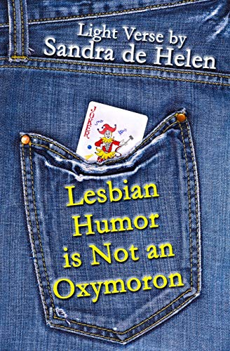 Beispielbild fr Lesbian Humor is Not an Oxymoron Light Verse zum Verkauf von PBShop.store US
