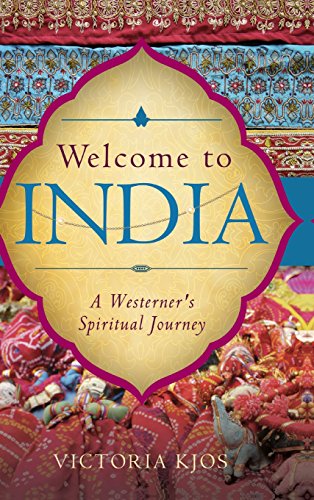 9781633060906: Welcome to India: A Westerner's Spiritual Journey