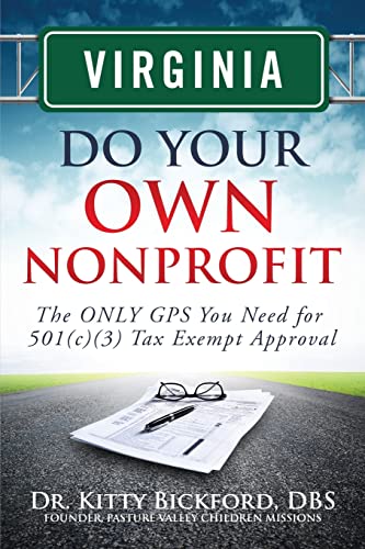 Beispielbild fr Virginia Do Your Own Nonprofit: The ONLY GPS You Need for 501c3 Tax Exempt Approval zum Verkauf von ThriftBooks-Dallas