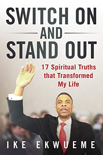 Beispielbild fr Switch On and Stand Out: 17 Spiritual Truths That Transformed My Life zum Verkauf von WorldofBooks