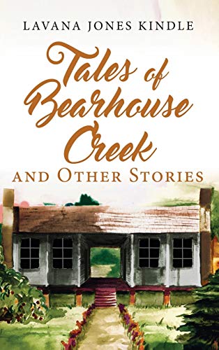 Stock image for Tales of Bearhouse Creek and Other Stories for sale by Lucky's Textbooks