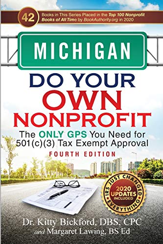 Stock image for Michigan Do Your Own Nonprofit: The Only GPS You Need for 501c3 Tax Exempt Approval for sale by GreatBookPrices