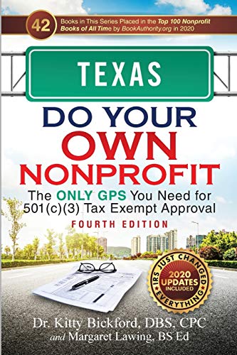 Beispielbild fr TEXAS Do Your Own Nonprofit: The Only GPS You Need for 501c3 Tax Exempt Approval zum Verkauf von PlumCircle