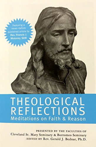 Beispielbild fr Theological Reflections: Meditations on Faith & Reason zum Verkauf von Half Price Books Inc.