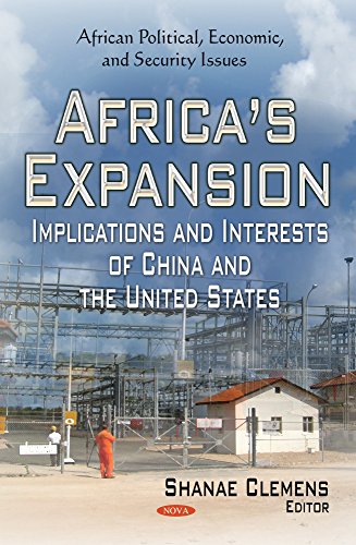 9781633213685: Africa's Expansion: Implications and Interests of China and the United States (African Political, Economic, and Security Issues)