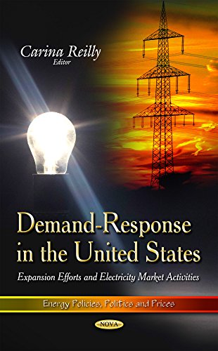 Beispielbild fr Demand-Response in the United States: Expansion Efforts and Electricity Market Activities (Energy Policies, Politics and Prices) zum Verkauf von WorldofBooks