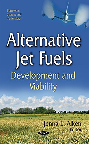 9781633216266: Alternative Jet Fuels: Development and Viability (Petroleum Science and Technology)