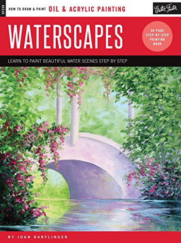 9781633220140: Oil & Acrylic: Waterscapes: Learn to paint beautiful water scenes step by step (How to Draw & Paint)