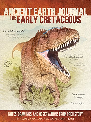 9781633220331: Ancient Earth Journal: The Early Cretaceous: Notes, drawings, and observations from prehistory
