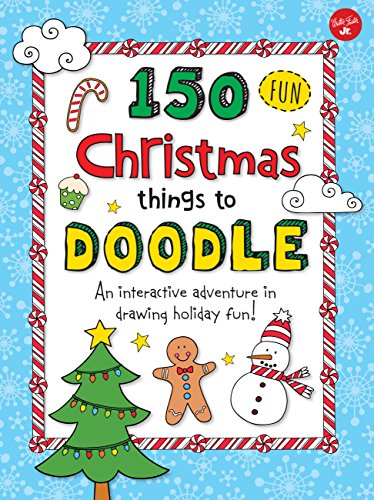 Stock image for 150 Fun Christmas Things to Doodle: An interactive adventure in drawing holiday fun! for sale by 8trax Media