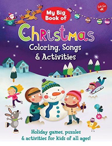 Stock image for My Big Book of Christmas Coloring, Songs & Activities: Holiday Games, Puzzles & Activities for Kids of All Ages! for sale by ThriftBooks-Atlanta