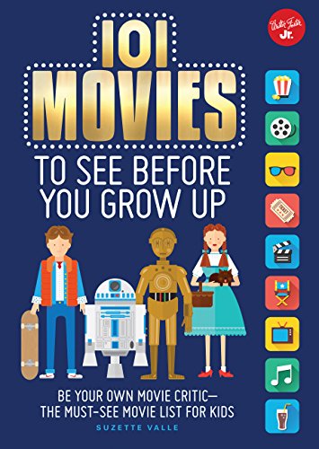 Beispielbild fr 101 Movies to See Before You Grow Up: Be your own movie critic--the must-see movie list for kids (101 Things) zum Verkauf von SecondSale