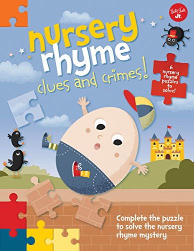 Beispielbild fr Nursery Rhyme Clues and Crimes: Complete the puzzle to solve the nursery rhyme mystery: Complete the puzzle to solve the nursery rhyme mystery - 6 nursery rhyme puzzles to solve! zum Verkauf von AwesomeBooks