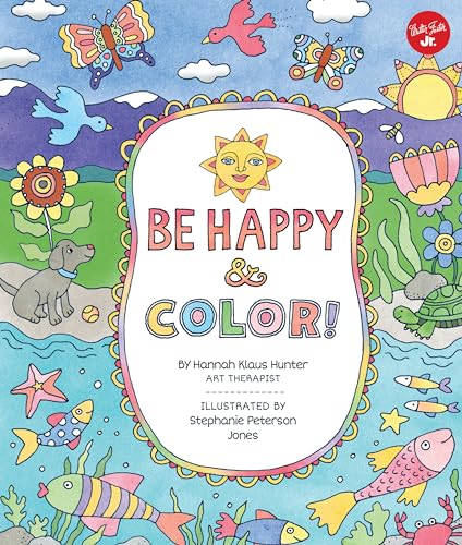 Beispielbild fr Be Happy & Color!: Mindful Activities & Coloring Pages for Kids zum Verkauf von ThriftBooks-Dallas