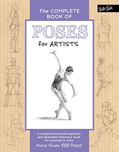 Stock image for The Complete Book of Poses for Artists: A comprehensive photographic and illustrated reference book for learning to draw more than 500 poses for sale by PlumCircle