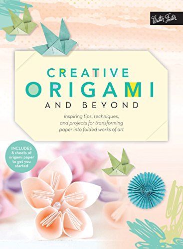 Stock image for Creative Origami and Beyond: Inspiring tips, techniques, and projects for transforming paper into folded works of art (Creative.and Beyond) for sale by Bookmonger.Ltd