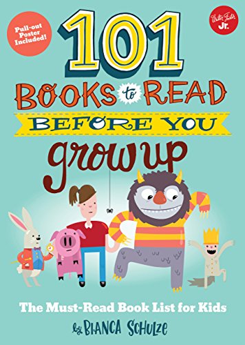 Stock image for 101 Books to Read Before You Grow Up - The must-read book list for kids (101 Things) for sale by WorldofBooks