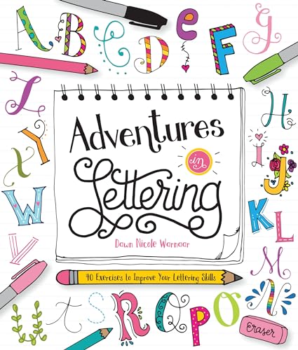 Stock image for Adventures in Lettering: 40 exercises to improve your lettering skills for sale by SecondSale