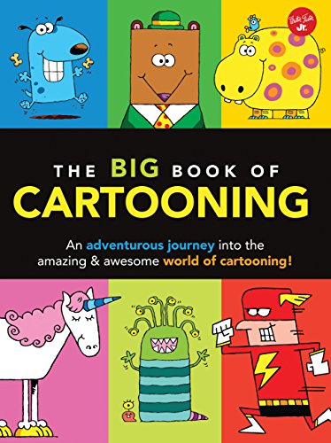 Beispielbild fr The Big Book of Cartooning - An adventurous journey into the crazy, zany world of cartooning!: An adventurous journey into the amazing & awesome world of cartooning! (Big Book Series) zum Verkauf von WorldofBooks