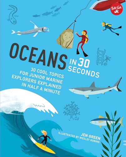 9781633221888: Oceans in 30 Seconds: 30 cool topics for junior marine explorers explained in half a minute